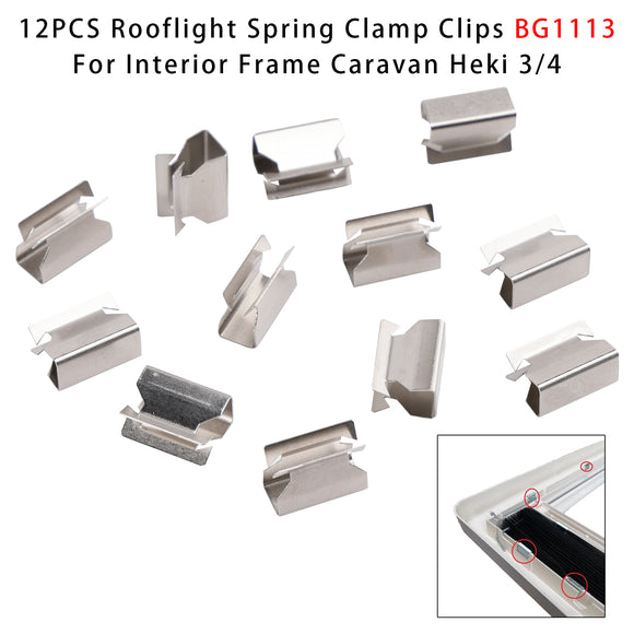12PCS Rooflight Spring Clamp Clips BG1113 For Interior Frame Caravan Heki 3/4