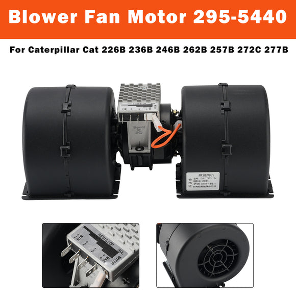 Blower Fan Motor 295-5440 For Caterpillar CAT 226B 236B 246B 262B 257B 272C
