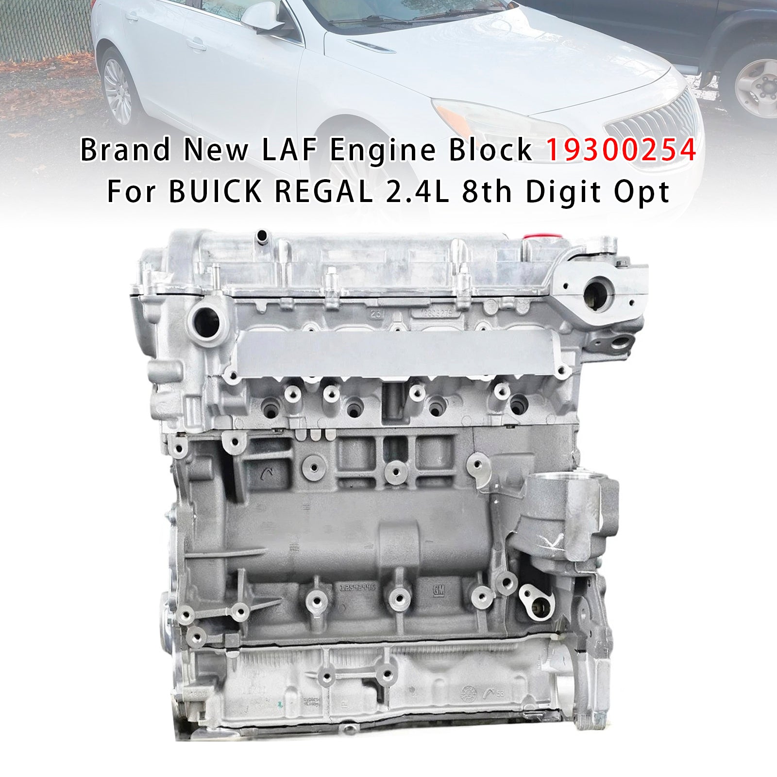 BUICK REGAL 2.4L 8th Digit Opt Brand New LAF Engine Block 19300254 - 0