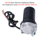352338 Rear Electric Stabilizer Motor For Stabilizer Jacks 337199 298707 369774-8
