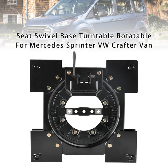 Mercedes Sprinter VW Crafter Van Seat Swivel Base Turntable Rotatable