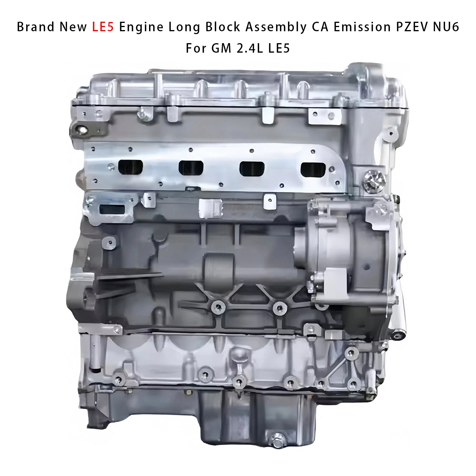 GM 2.4L LE5 Brand New LE5 Engine Long Block Assembly CA Emission PZEV NU6 - 0