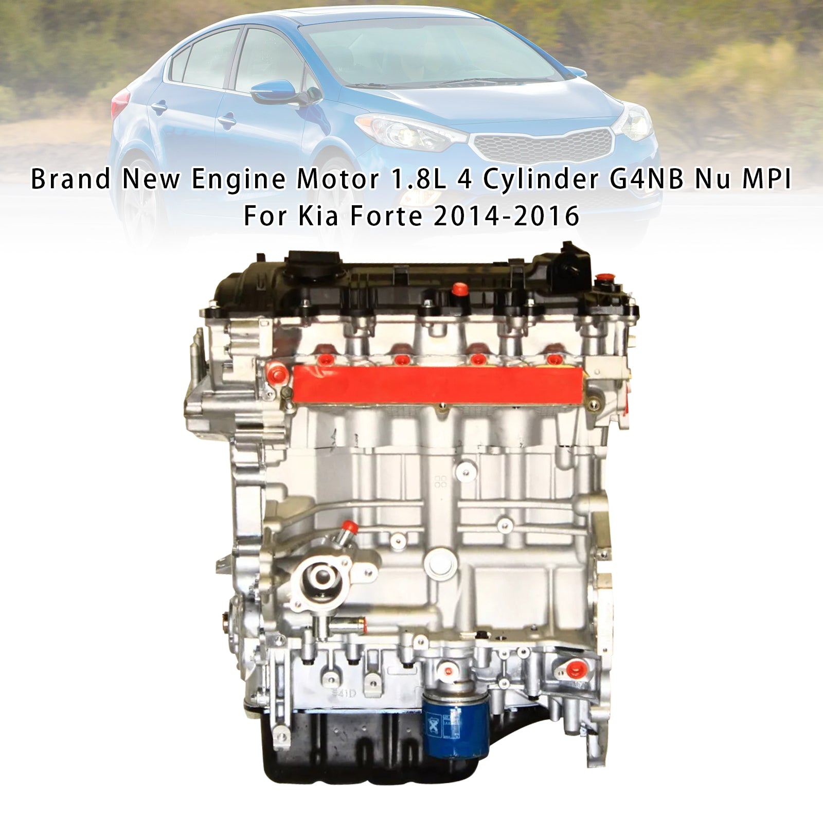 Kia 2014-2016 Forte Engine Motor 1.8L 4 Cylinder G4NB Nu MPI Brand New - 0